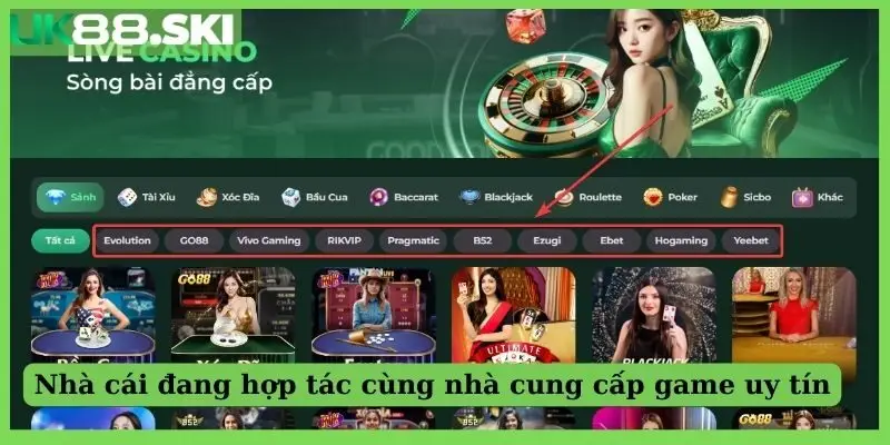 Nhà cái đang hợp tác cùng nhà cung cấp game uy tín